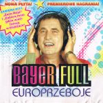 Bayer Full - Euro Przeboje