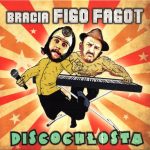 Bracia Figo Fagot - Disco Chłosta