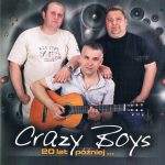 Crazy Boys - 20 Lat Później
