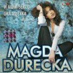 Magda Durecka - W moim sercu gra muzyka.