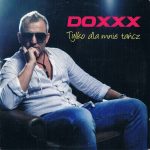 Doxxx - Tylko dla mnie tańcz
