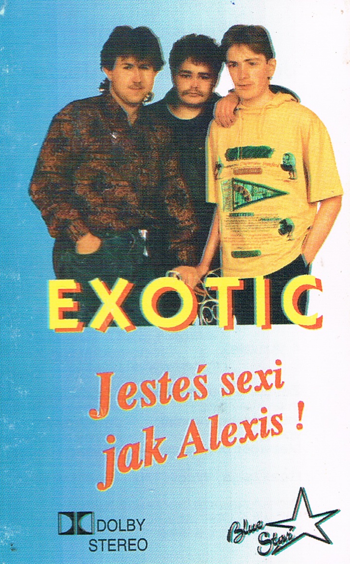 Exotic - Jesteś Sexi Jak Alexis