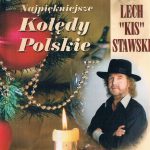 Kis Lech Stawski - Najpiekniejsze Polskie Kolędy