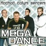 Mega Dance - Kochać Całym Sercem