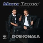 Maxx Dance - Doskonała
