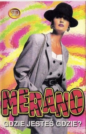 Merano - Gdzie Jesteś Gdzie