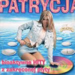 Patrycja - Hity z zakręconej płyty