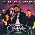 After Party - Tylko Ona Jedyna