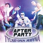 After Party - Tylko Ona Jedyna.