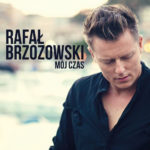 Rafał Brzozowski - Mój Czas