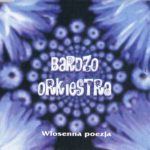 Bardzo Orkiestra - Wiosena poezja