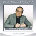 Andrzej Dąbrowski - Moje Piosenki Platynowa Kolekcja