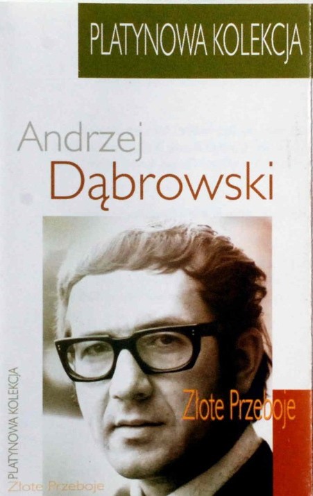 Andrzej Dąbrowski - Platynowa Kolekcja Złote Przeboje,
