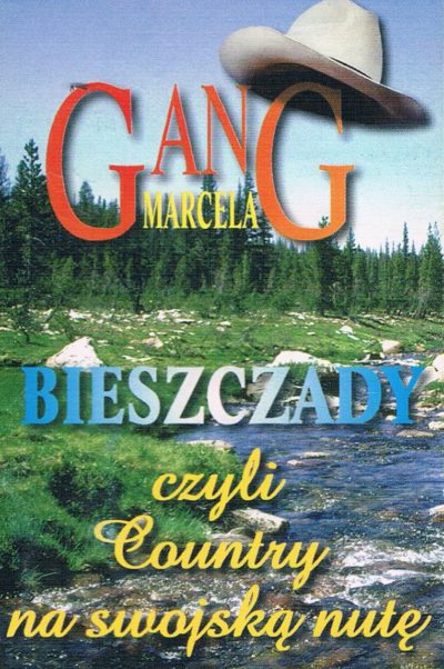 Gang Marcela - Bieszczady czyli cantry na swojską nutę