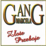 Gang Marcela - Złote Przeboje,