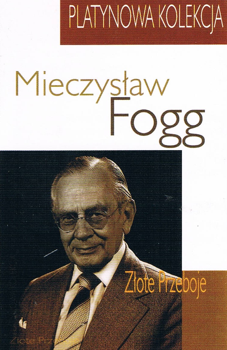 Mieczysław Fogg - Platynowa Kolekcja Złote Przeboje