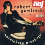 Robert Gawliński - Najwieksze Przeboje