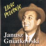 Janusz Gniatkowski - Złote Przeboje