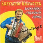 Krzysztof Krawczyk - Bałkańsko Cygańskie Rytmy