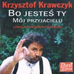 Krzysztof Krawczyk - Bo Jesteś Ty Mój Przyjacielu i Inne Przeboje