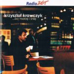 Krzysztof Krawczyk - Bo marzę i śnię