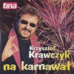 Krzysztof Krawczyk - Na Karnawał