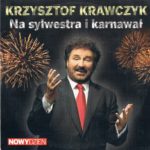 Krzysztof Krawczyk - Na Sylwestra i Karnawał