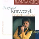 Krzysztof Krawczyk Piosenki o Miłości Platynowa Kolekcja