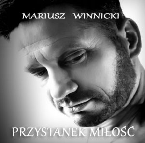 Mariusz Winicki - Przystanek Miłość