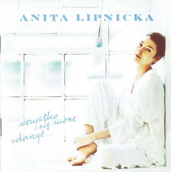 Anita Lipnicka - Wszystko się może zdarzyć