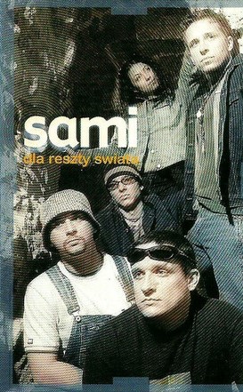 Sami – Dla reszty świata POP MC